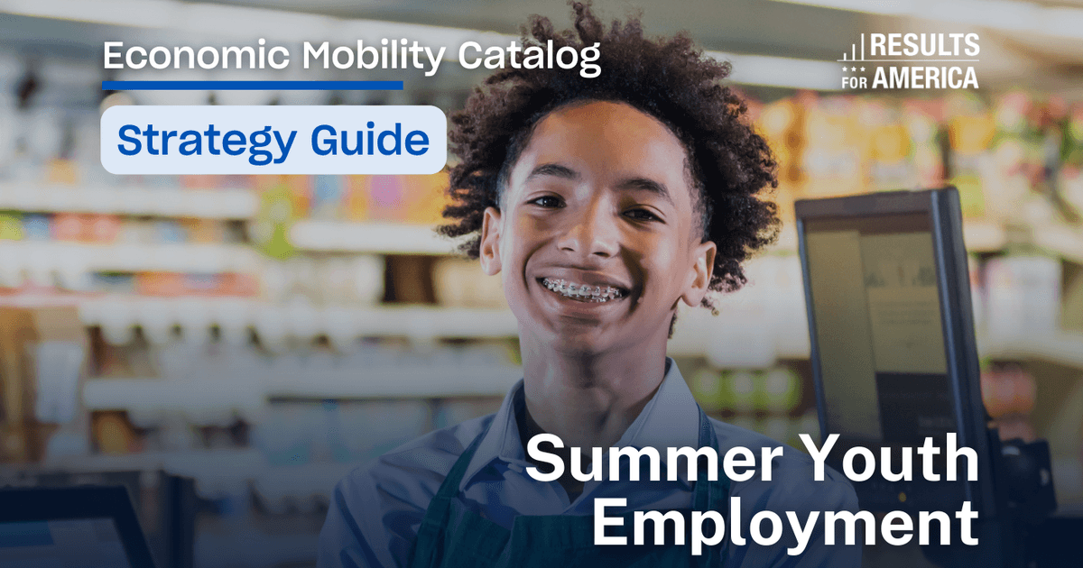 Summer youth… Results for America Economic Mobility Catalog