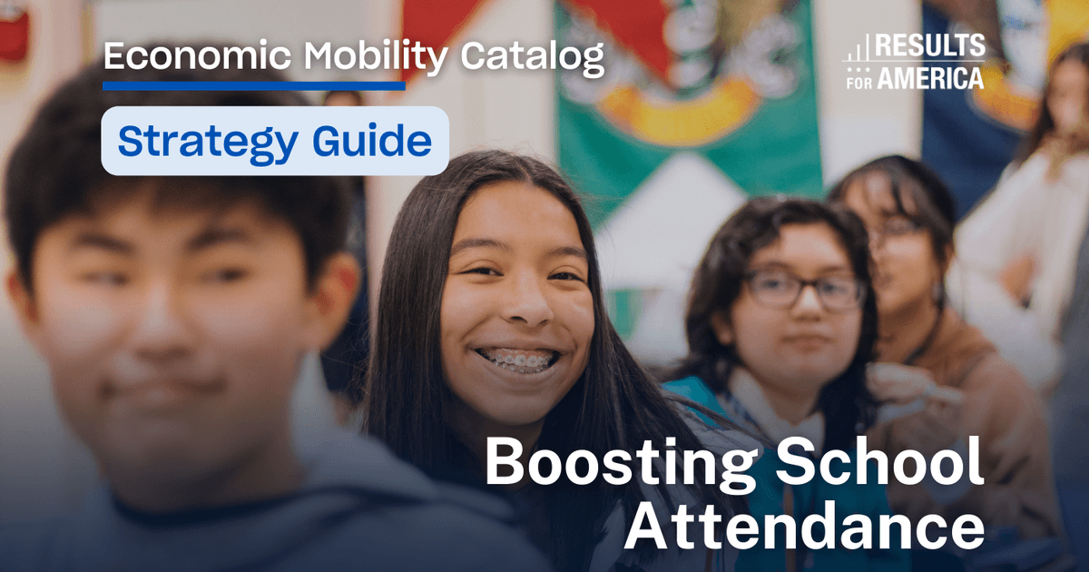 School attendance… Results for America Economic Mobility Catalog